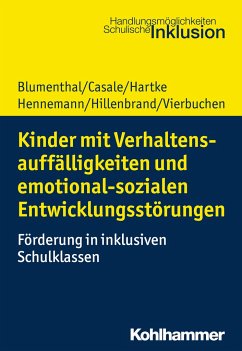 Kinder mit Verhaltensauffälligkeiten und emotional sozialen Entwicklungsstörungen - Blumenthal, Yvonne;Hartke, Bodo;Hennemann, Thomas