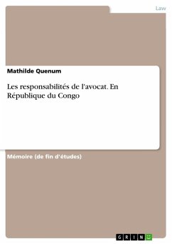 Les responsabilités de l'avocat. En République du Congo - Quenum, Mathilde