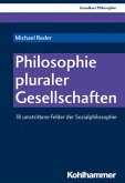 Philosophie pluraler Gesellschaften / Grundkurs Philosophie 24