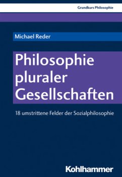 Philosophie pluraler Gesellschaften / Grundkurs Philosophie 24 - Reder, Michael