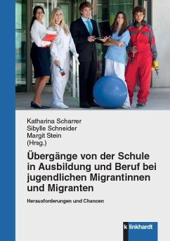Übergänge von der Schule in Ausbildung und Beruf bei jugendlichen Migrantinnen und Migranten (eBook, PDF)