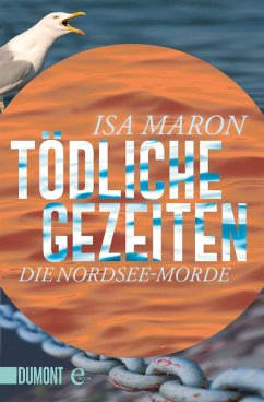 Tödliche Gezeiten / Nordsee-Morde Bd.4 (eBook, ePUB) - Maron, Isa