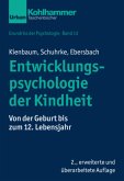 Entwicklungspsychologie der Kindheit Entwicklungspsychologie der Kindheit