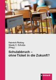 Schulabbruch - ohne Ticket in die Zukunft (eBook, PDF)