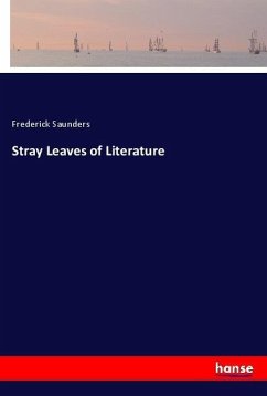 Stray Leaves of Literature - Saunders, Frederick