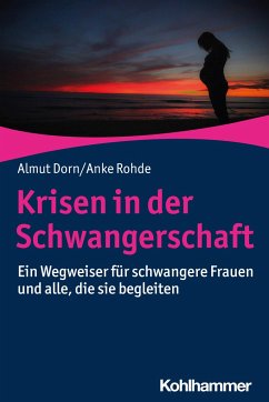 Krisen in der Schwangerschaft - Dorn, Almut;Rohde, Anke