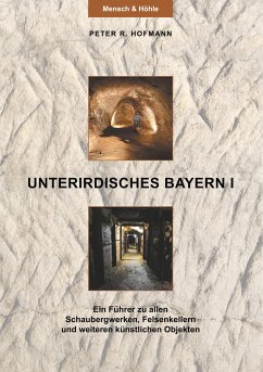 Unterirdisches Bayern I (eBook, ePUB) - Hofmann, Peter R.