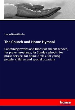 The Church and Home Hymnal - Bixby, Samuel Merrill