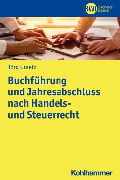 Buchführung und Jahresabschluss nach Handels- und Steuerrecht - Graetz, Jörg