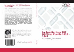 La Arquitectura ART DÉCO en Puebla 1930 - 1945 - Silva Angón, Cristina