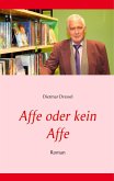 Affe oder kein Affe (eBook, ePUB) Affe oder kein Affe (eBook, ePUB)