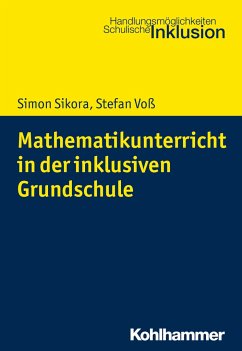 Mathematikunterricht in der inklusiven Grundschule - Sikora, Simon;Voß, Stefan