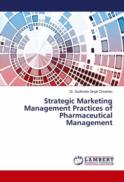 Strategic Marketing Management Practices of Pharmaceutical Management - Chowhan, Sudhinder Singh