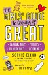 The Girls' Guide to Growing Up Great... - Bild 1