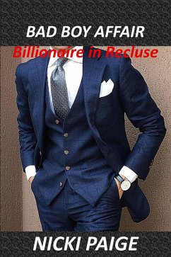Bad Boy Affair: Billionaire in Recluse (eBook, ePUB) - Paige, Nicki