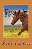 Death at the Bar X Ranch (A Mary Malone Mystery, #1) (eBook, ePUB) Death at the Bar X Ranch (A Mary Malone Mystery, #1) (eBook, ePUB)