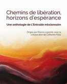 CHEMINS DE LIBÉRATION, HORIZONS D'ESPÉRANCE (eBook, ePUB)