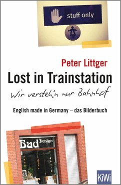 Lost in Trainstation - wir versteh'n nur Bahnhof (eBook, ePUB) - Littger, Peter