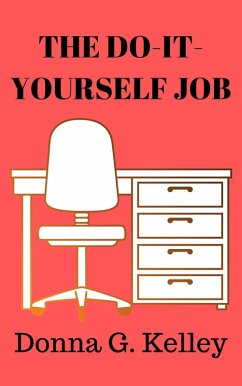 The Do-It-Yourself Job (eBook, ePUB) - Kelley, Donna G.