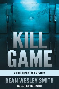 Kill Game: A Cold Poker Gang Mystery (eBook, ePUB) - Smith, Dean Wesley