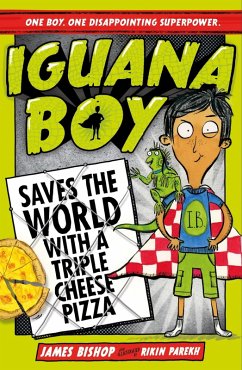 Iguana Boy Saves the World With a Triple Cheese Pizza (eBook, ePUB) - Bishop, James