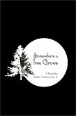 Somewhere a Tree Grows (eBook, ePUB)