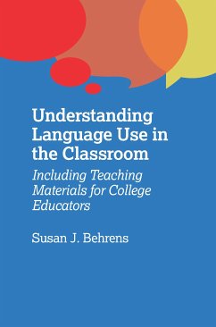 Understanding Language Use in the Classroom (eBook, ePUB) - Behrens, Susan J.