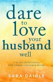 Dare to Love Your Husband Well (eBook, ePUB)