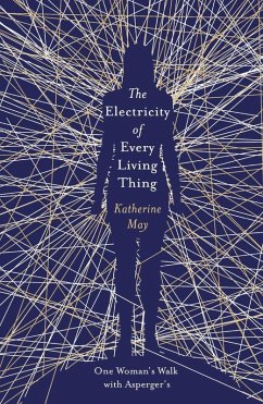 The Electricity of Every Living Thing (eBook, ePUB) - May, Katherine