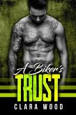 A Biker's Trust: A Bad Boy Motorcycle Club Romance (Black Rose MC) (eBook, ePUB) A Biker's Trust: A Bad Boy Motorcycle Club Romance (Black Rose MC) (eBook, ePUB)