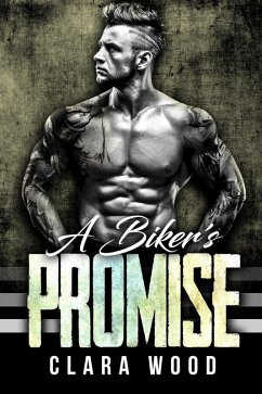 A Biker's Promise: A Bad Boy Motorcycle Club Romance (Iron Sons MC) (eBook, ePUB) - Wood, Clara