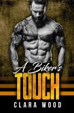 A Biker's Touch: A Bad Boy Motorcycle Club Romance (Merrick Boys MC) (eBook, ePUB) A Biker's Touch: A Bad Boy Motorcycle Club Romance (Merrick Boys MC) (eBook, ePUB)