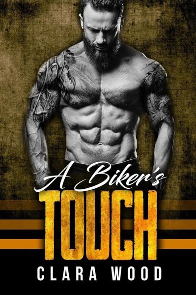 A Biker's Touch: A Bad Boy Motorcycle Club Romance (Merrick Boys MC) (eBook, ePUB)