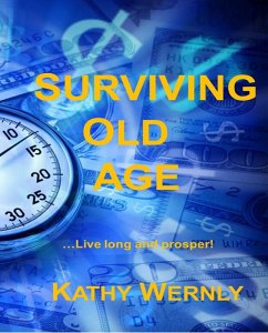 Surviving Old Age (eBook, ePUB) - Wernly, Kathy
