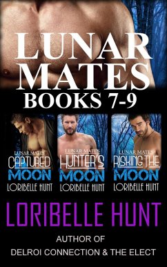 Lunar Mates Volume 3: Books 7-9 (eBook, ePUB) - Hunt, Loribelle