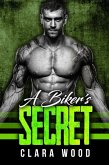 A Biker's Secret: A Bad Boy Motorcycle Club Romance (Blood Brothers MC) (eBook, ePUB) A Biker's Secret: A Bad Boy Motorcycle Club Romance (Blood Brothers MC) (eBook, ePUB)