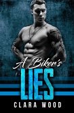 A Biker's Lies: A Bad Boy Motorcycle Club Romance (Pitch Wheels MC) (eBook, ePUB)