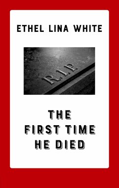 The First Time He Died - White, Ethel Lina