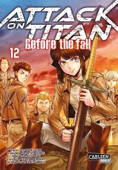 Attack on Titan - Before the Fall Bd.12 - Isayama, Hajime;Suzukaze, Ryo