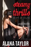 Steamy Thrills Start at Dusk (eBook, ePUB) Steamy Thrills Start at Dusk (eBook, ePUB)