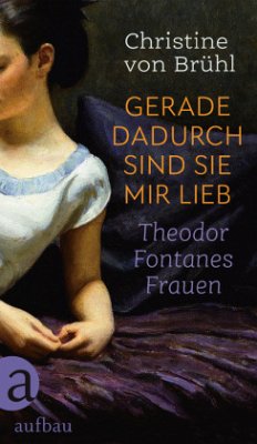 Gerade dadurch sind sie mir lieb - Brühl, Christine von