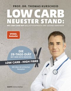 Low Carb - Neuester Stand: mit Low Carb HiFi ballaststoffreich und gesund abnehmen - Kurscheid, Thomas;Matthaei, Bettina