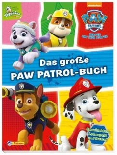 PAW Patrol - Das große PAW-Patrol-Buch