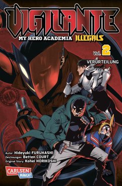 Vigilante - My Hero Academia Illegals Bd.2 - Horikoshi, Kohei;Furuhashi, Hideyuki;Court, Betten