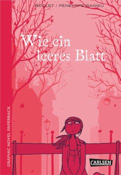 Wie ein leeres Blatt / Graphic Novel Paperback Bd.15 - Boulet;Bagieu, Pénélope