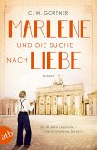Marlene und die Suche nach Liebe / Mutige Frauen zwischen Kunst und Liebe Bd.8