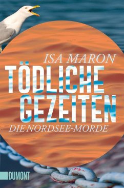 Tödliche Gezeiten / Nordsee-Morde Bd.4 - Maron, Isa