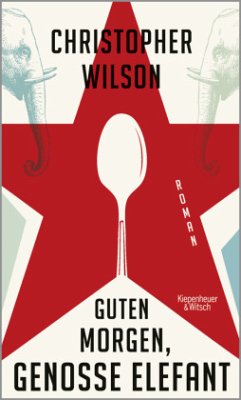 Guten Morgen, Genosse Elefant - Wilson, Christopher