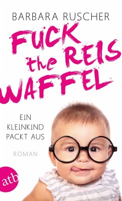 Fuck the Reiswaffel - Ruscher, Barbara