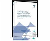 Aushangpflichtige Gesetze und weitere wichtige Vorschriften im Gesundheitswesen Aushangpflichtige Gesetze und weitere wichtige Vorschriften im Gesundheitswesen